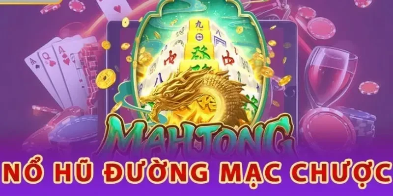 Đường Mạt Chược là gì?