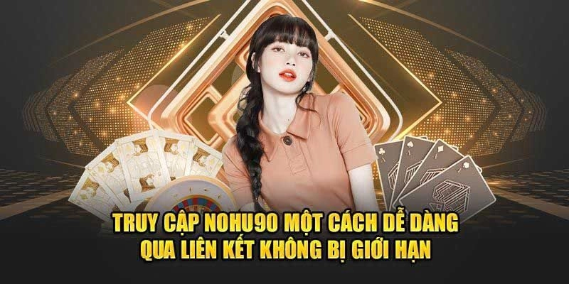Làm theo 3 bước để đăng nhập NOHU90 nhanh chóng